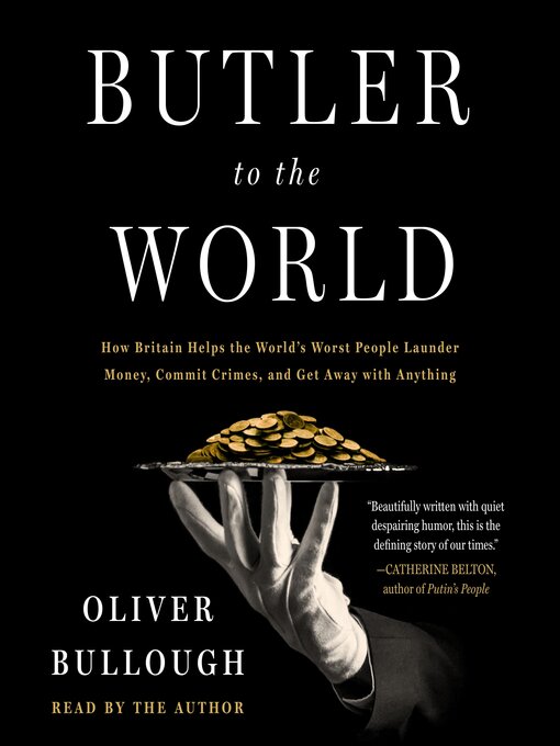 Title details for Butler to the World by Oliver Bullough - Available